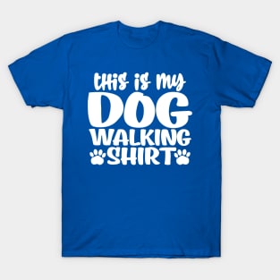 This is my dog walking shirt T-Shirt